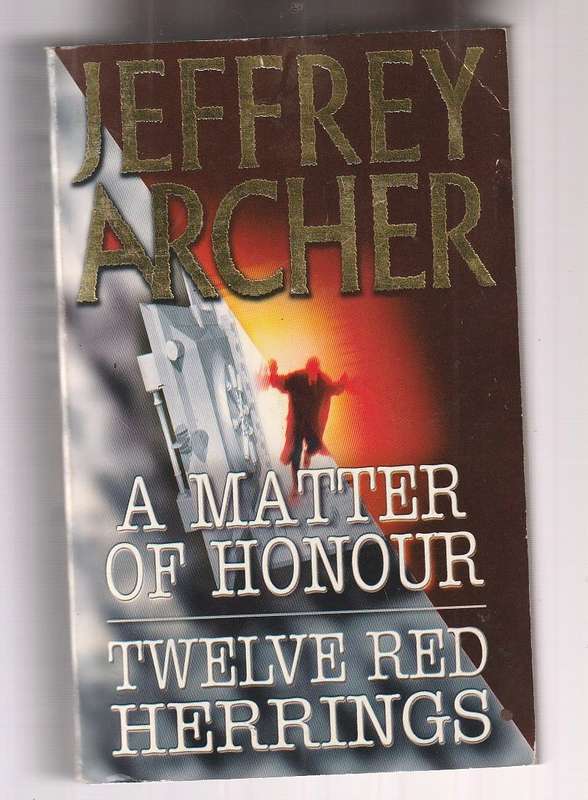 Jeffrey Archer Omnibus - A Matter of Honour / Twelve red Herrings (d)