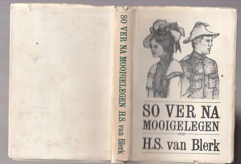 So ver na Mooigelegen - HS van Blerk (b) Boeroorlog verhaal
