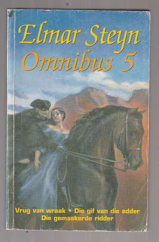 Elmar Steyn Omnibus 5 (b) Vrug van wraak / Gif van die Adder / Gemaskerde ridder