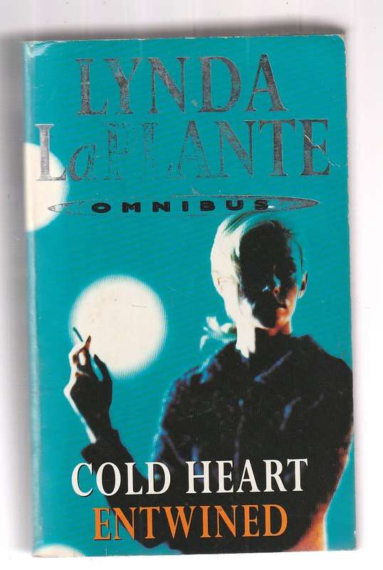 Lynda LaPlante Omnibus (d) Cold heart & Entwined - crime thrillers
