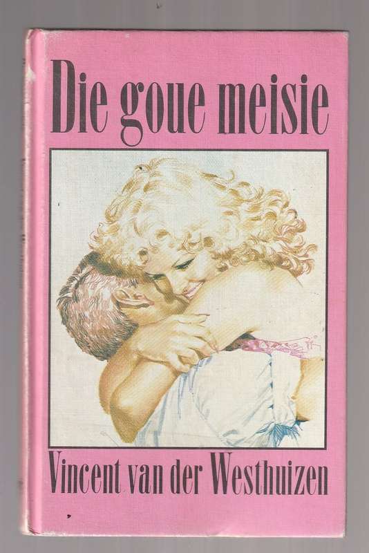 Die goue Meisie - Vincent van der Westhuizen (f) Klub 707 Speurverhaal