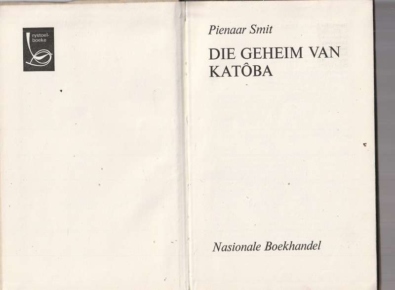 Die Geheim van Katoba - Pienaar Smit - Avontuur verhaal