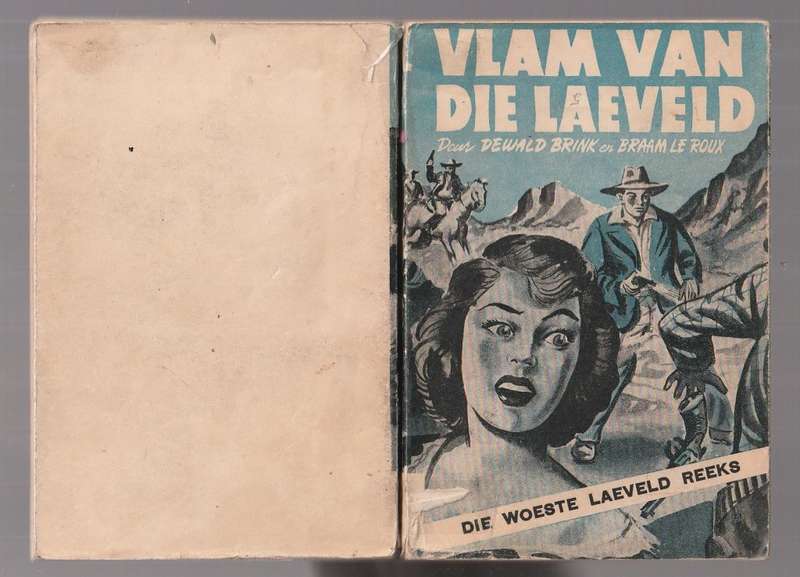 Vlam van die Laeveld - Braam Le Roux & Dewald Brink - Woeste laeveld nr 1 Eerste druk skaars
