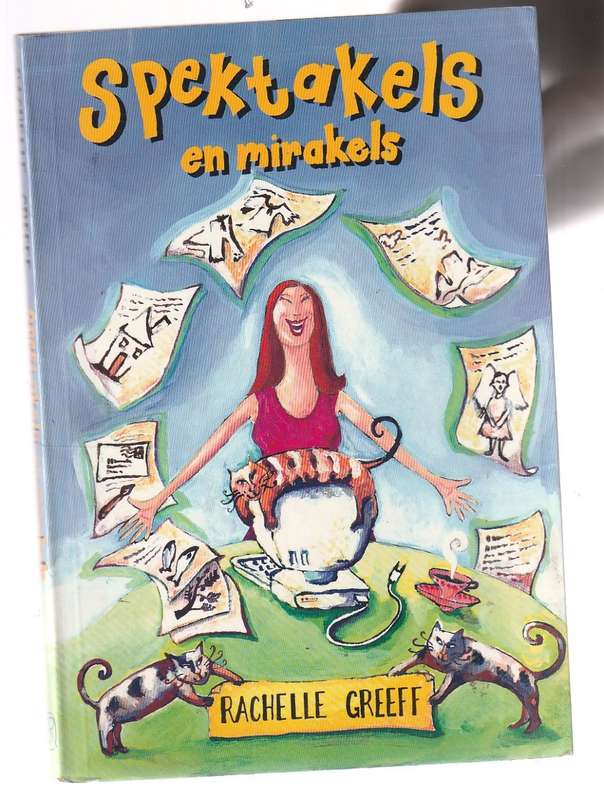Spektakels en Mirakels - Rachelle Greeff - Humoristiese vertellings