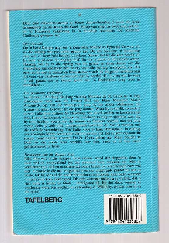 Elmar Steyn Omnibus 3 - Giervalk / Sjarmante verdringer / Drentelaar van Kaapse Kaai.