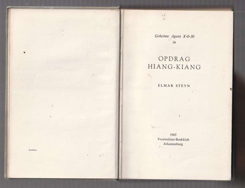 Opdrag Hiang-Kiang - Elmar Steyn - Agent X-0-30 Avontuur