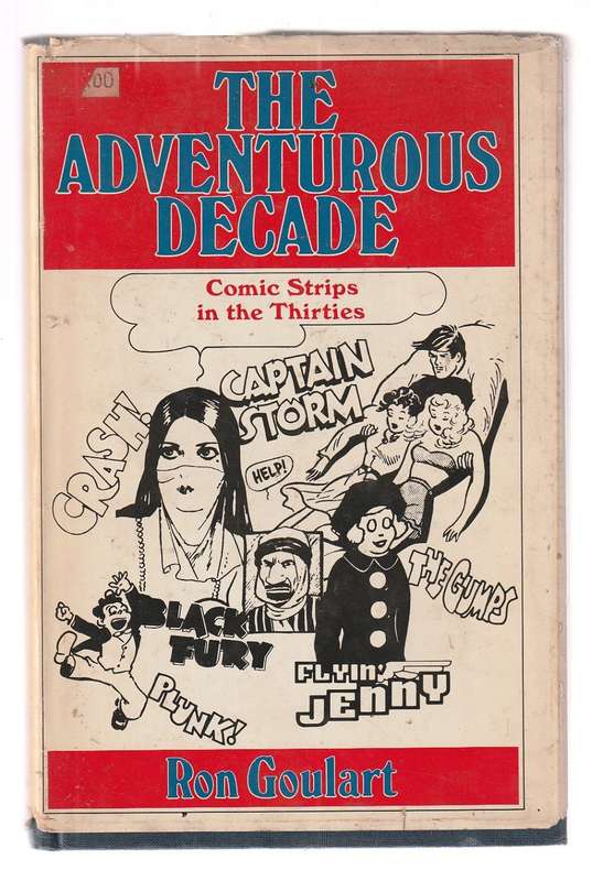 The Adventurous Decade - Ron Goulart - History of Vintage comic strips