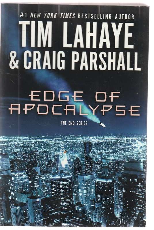 Edge of the Apocalypse - Tim LaHaye & Craig Parshall - Book 1 in the End series