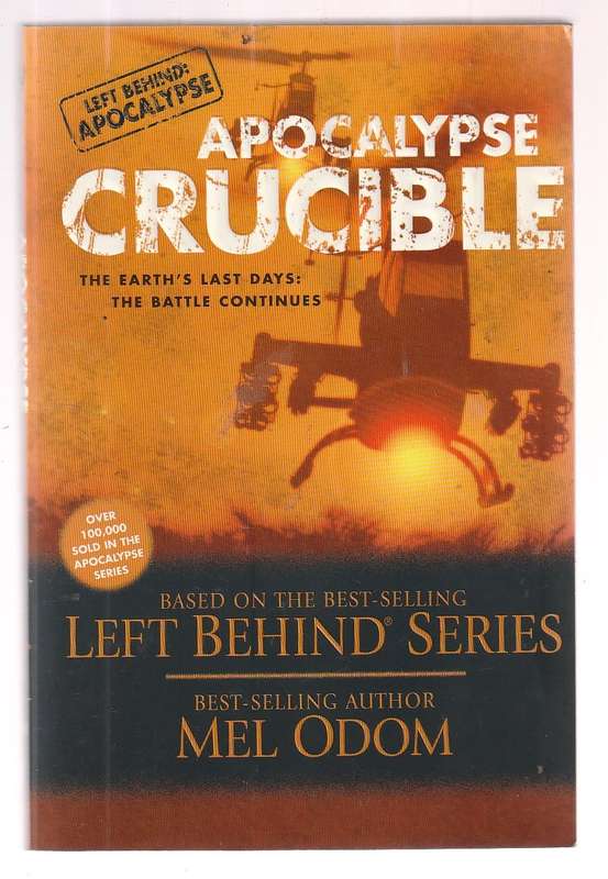 Apocalypse Crucible - Mel Odom - Book 2 - Left Behind Apocalypse Series