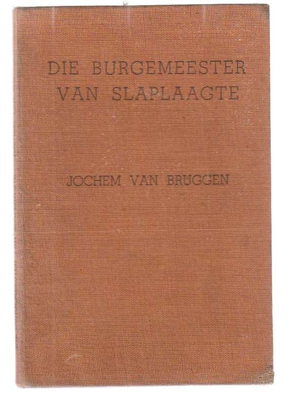 Die Burgermeester van Slaplaagte - Jochem van Bruggen