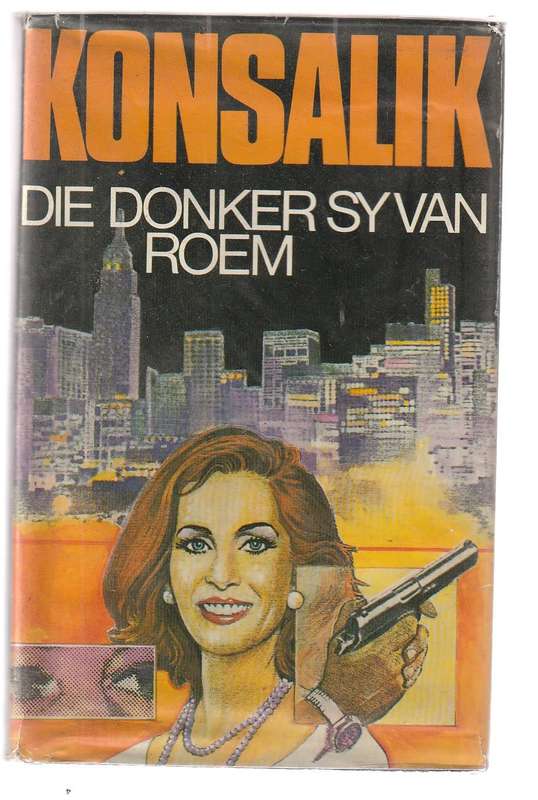 Konsalik - Die donker sy van Roem