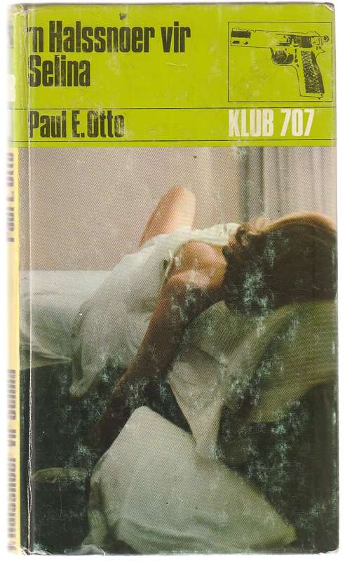 n Halsnoer vir Selina - Paul E Otto - Klub 707 spannings verhaal