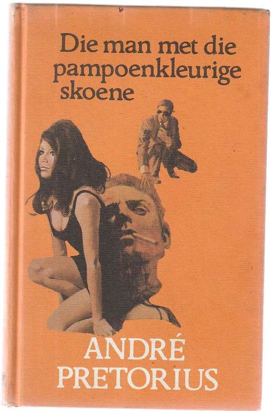 Die man met die pampoenkleurige skoene - Andre Pretorius - Klub 707 avontuur