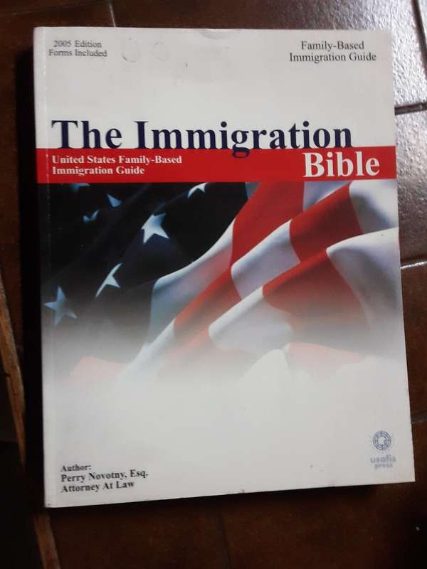 The Immigration Bible (F) 2005 - USA Family based Immigration guide