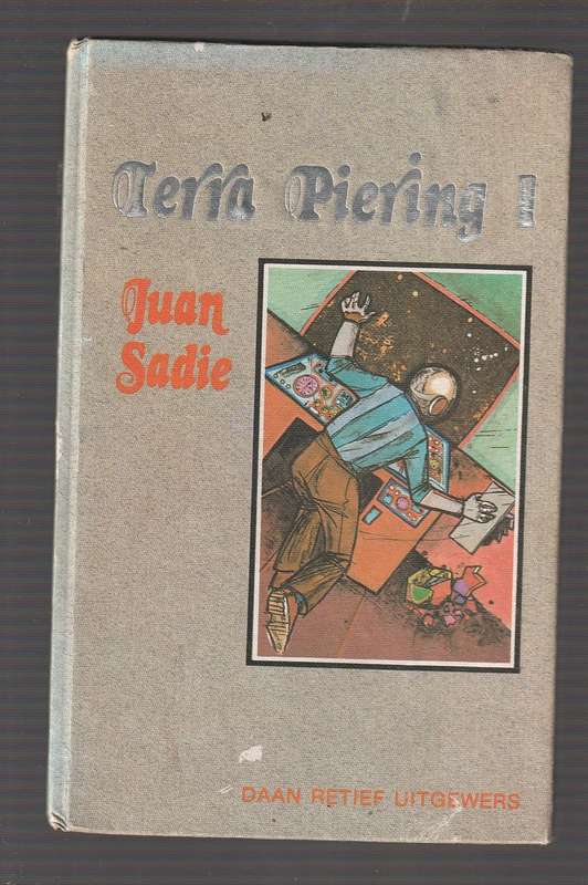 Terra Piering 1 - Juan Sadie - Wetenskapfiksie