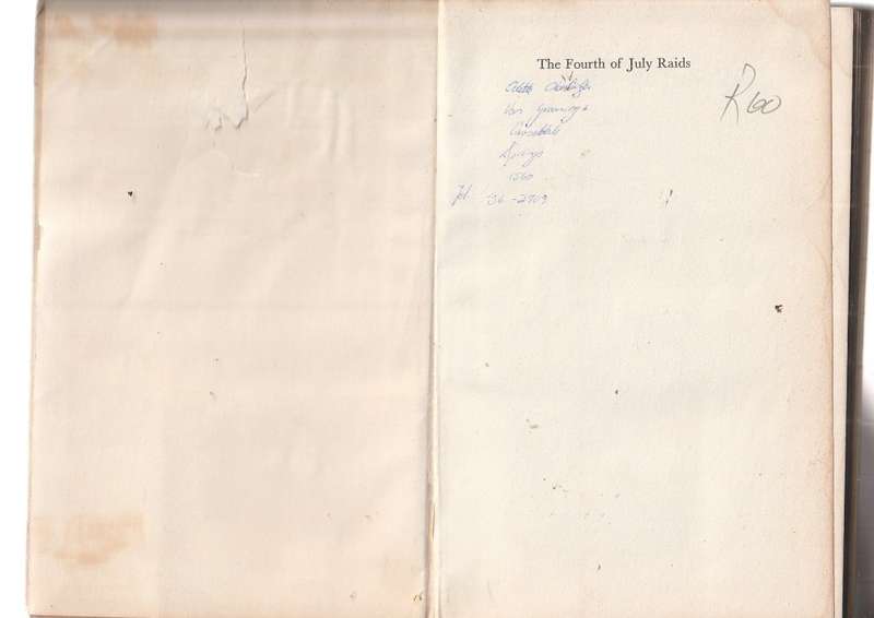 The Fourth of July Raids - Miles Brokensha & Robert Knowles - The story of the ARM Sabotage