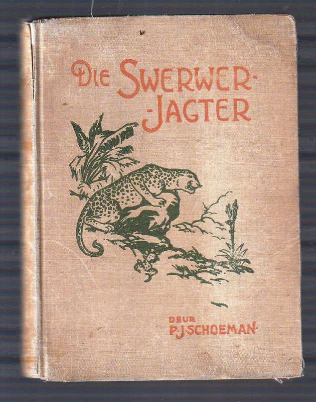 Die Swerwer - Jagter - PJ Schoeman 1942 - Schoeman se jag avonture