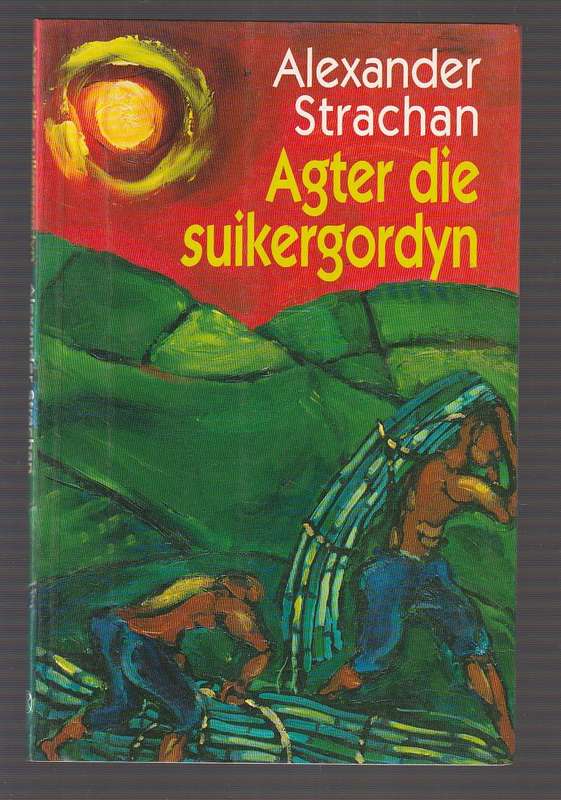 Agter die Ystergordyn - Alexander Strachan - Kortverhale