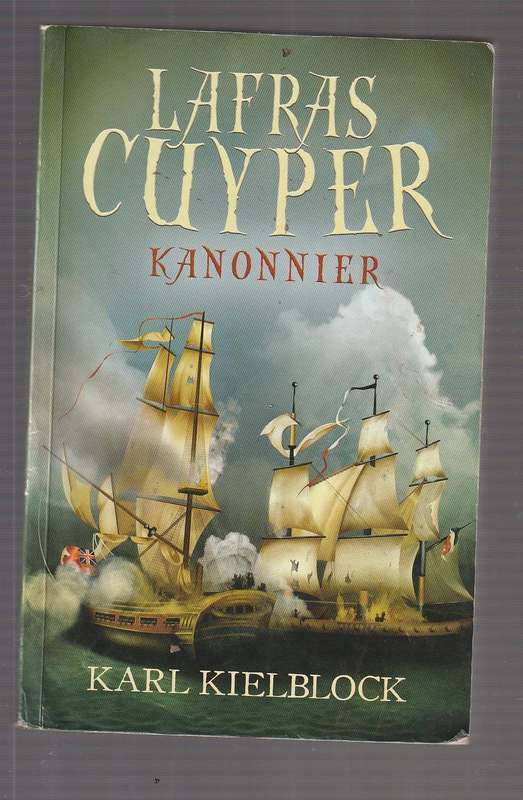 Lafras Cuyper Kanonnier - Karl Kielblock -  Lafras Cuyper reeks Ou Kaaps
