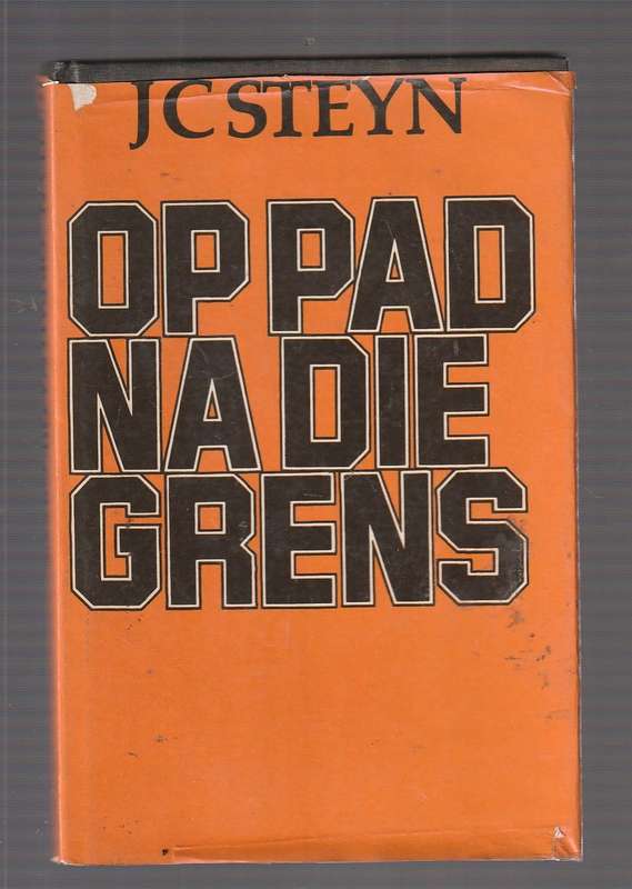 Op Pad na die Grens - JC Steyn - Grensoorlog en Boereoorlog kortverhale