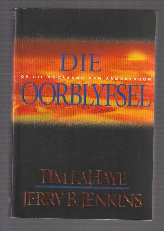 Die Oorblyfsel - LaHaye & Jenkins - op die vooraand van Armageddon - Agterbly reeks