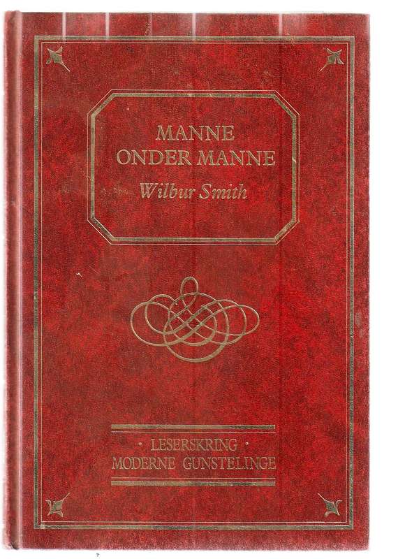 Manne onder die Manne - Wilbur Smith - avontuur - hardeband