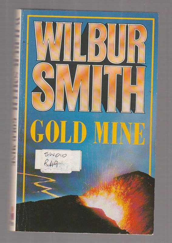 Goldmine - Wilbur Smith - Mining disaster adventure