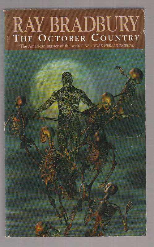 The October Country - Ray Bradbury - vivid stories of horror and imagination