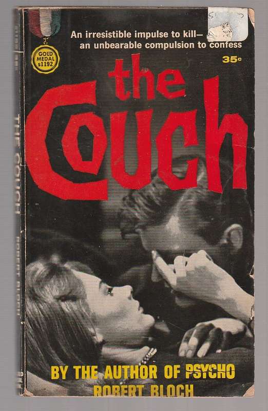 The Couch - Robert Bloch  - The story of a man with an irresistible impulse to kill
