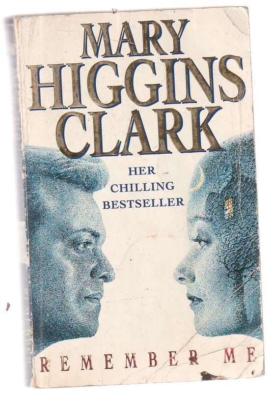 Remember me - Mary Higgins Clark - A Chilling story of intrigue and romance