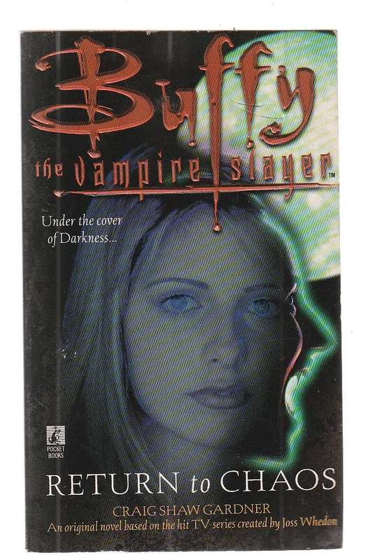Buffy the Vampire Slayer - Return to Chaos - Craig Shaw Gardner