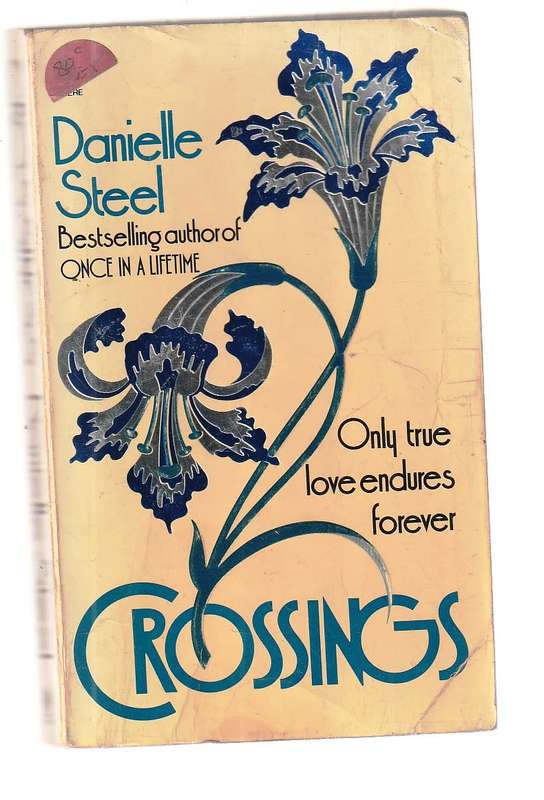 Crossings - Danielle Steel - War sent Liane to a second fateful crossing