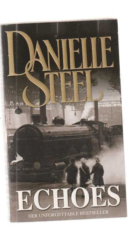 Echoes - Danielle Steel - WW 1 - A Jewish Beauty fell in love with a young French officer
