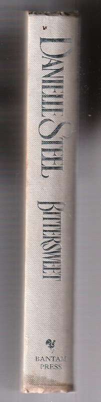 Bittersweet - Daniel Steel (Hardcover) is a story of freedom of having dreams and making choices