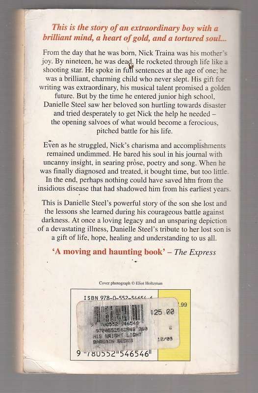 His bright light - Danielle Steel - the touching tragic story of her son Nick Traina