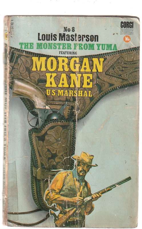 The Monster from Yuma - Louis Masterson - Morgan Kane 8 - Western