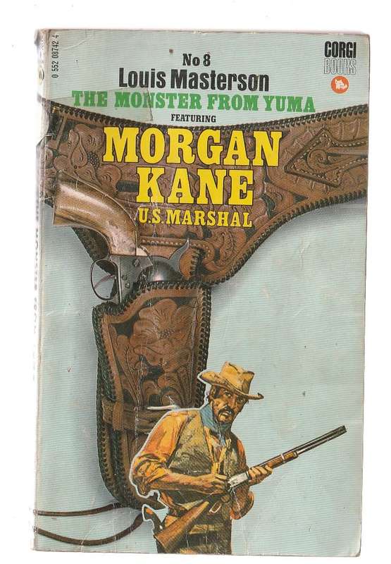 The Monster from Yuma - Louis Masterson - Morgan Kane 8 - Western