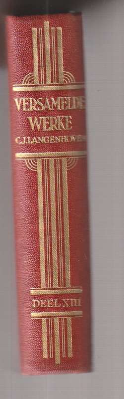 Versamelde Werke - CJ Langenhoven Boek XIII 1943