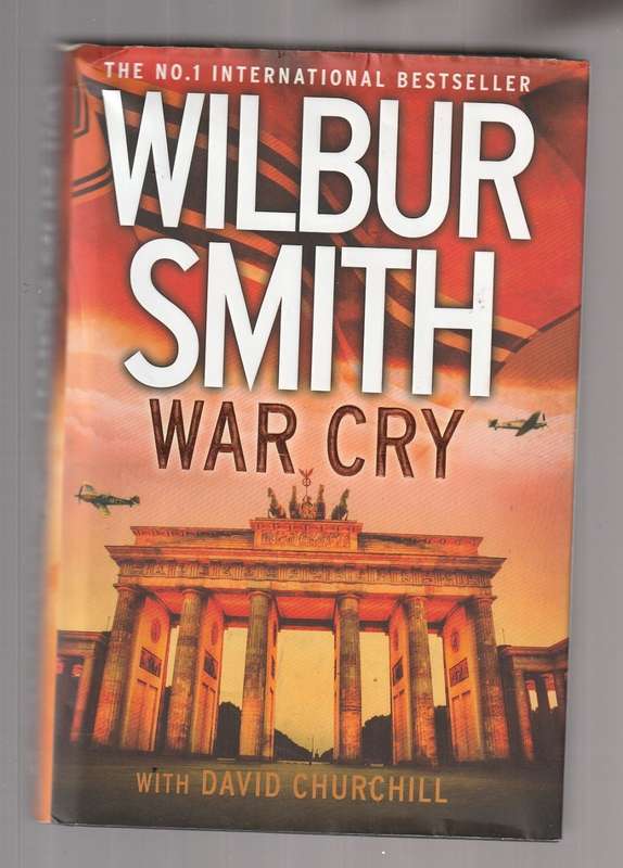 War Cry - Wilbur Smith with David Churchill - Courtney's Big hardcover