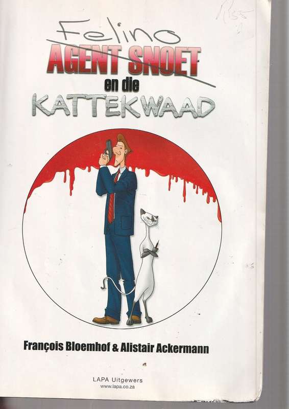 Agent Snoet en die Kattekwaad - Francois Bloemhof