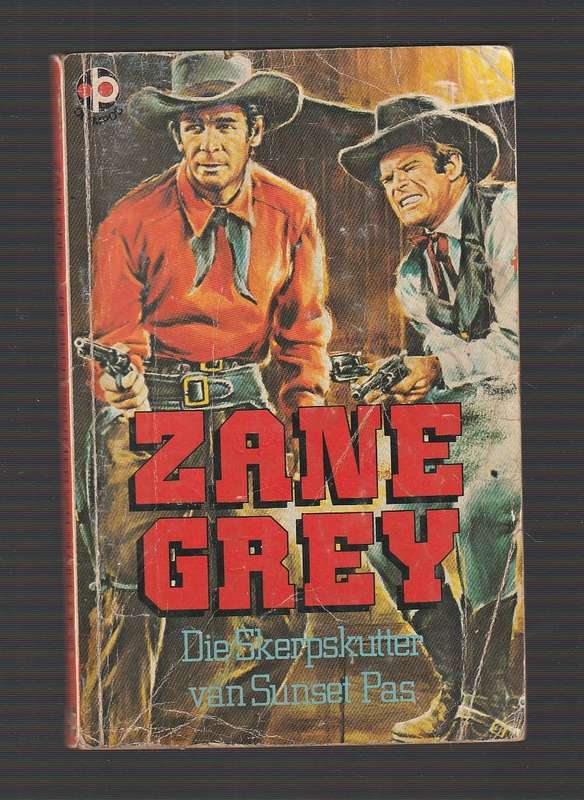 Die skerpskutter van Sunsetpass - Zane Grey - Western  Vertaling van Sunset Pass