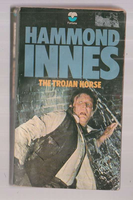 The Trojan horse - Hammond Innes - A manhunt in the sewers of London