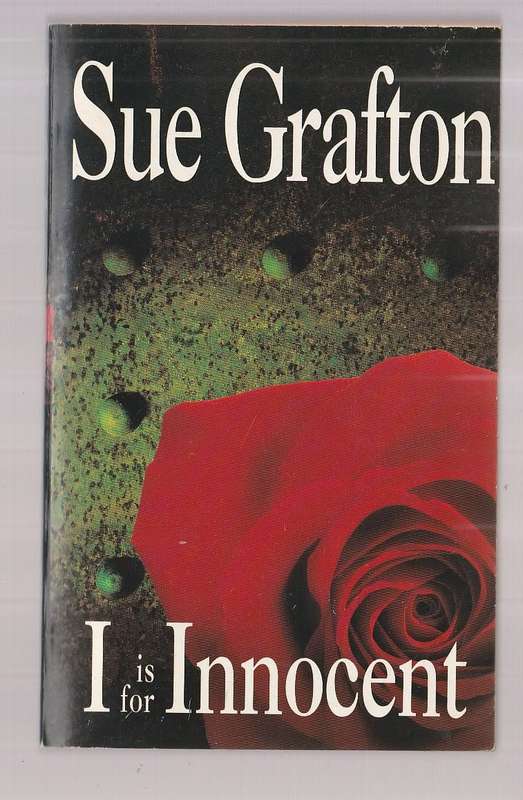 I is for Innocent - Sue Grafton - a Kinsey Milhone crime thriller