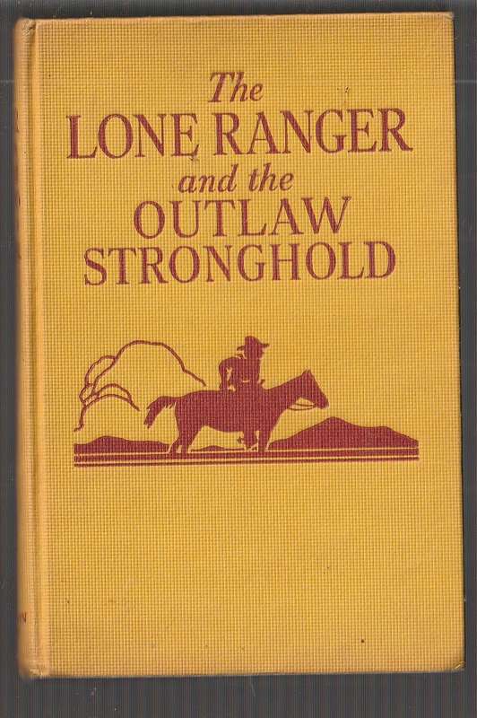 The Lone Ranger and the Outlaw Stronghold - Fran Striker - Western - Lone Ranger no 4