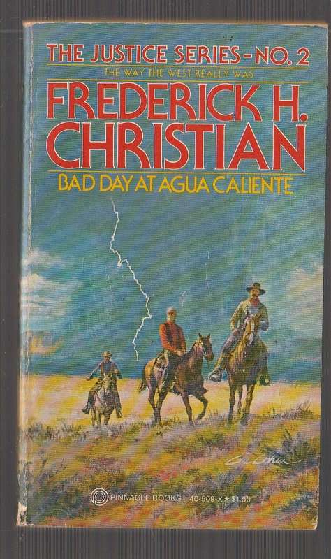 Bad Day at Agua Caliente - Frederick H Christian - justice Series 2 - An Angel Western