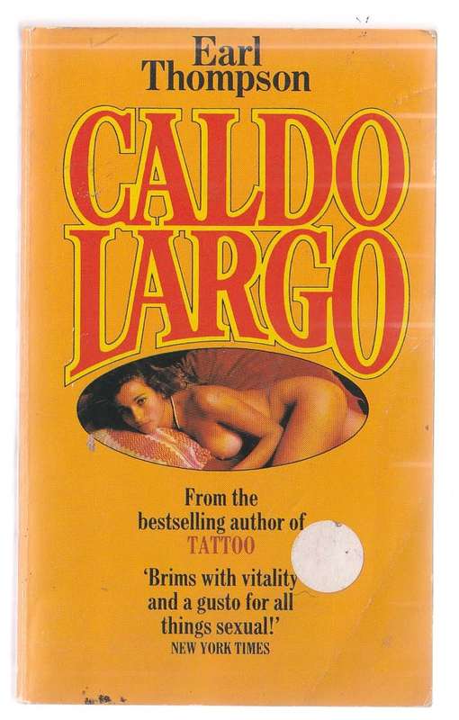 Caldo Largo - Earl Thompson - Johnny's life consist of brawls, sex, action and gun running
