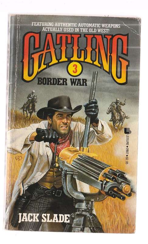 Border War - Jack Slade - Gatling no 3 - Western