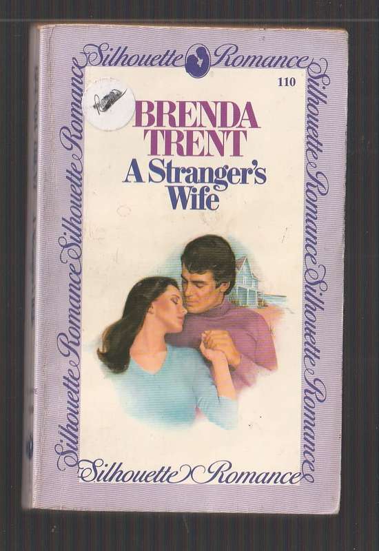 A Strangers Wife - Brenda Trent - Shannon lost her heart to a man for the wrong reasons