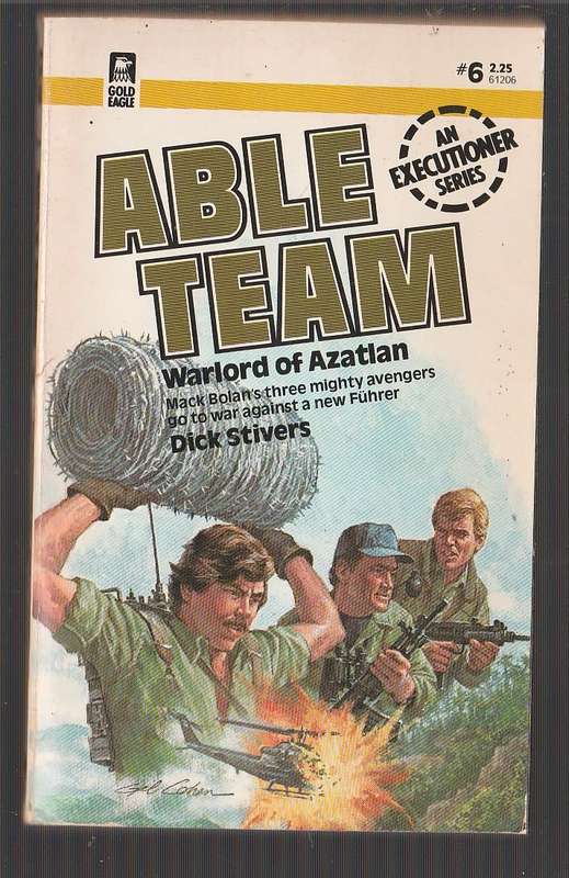 Able Team - Dick Stivers - Warlord of Azatlan (6) Uncovering a plot to resurrect the 3rd Reich