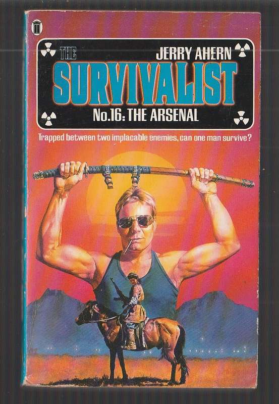 The Arsenal - Jerry Ahern - No 16 in the Survivalist Action series